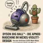 Dyson Big Ball™ – der pseudo Star Wars-Droide, der nicht saugt